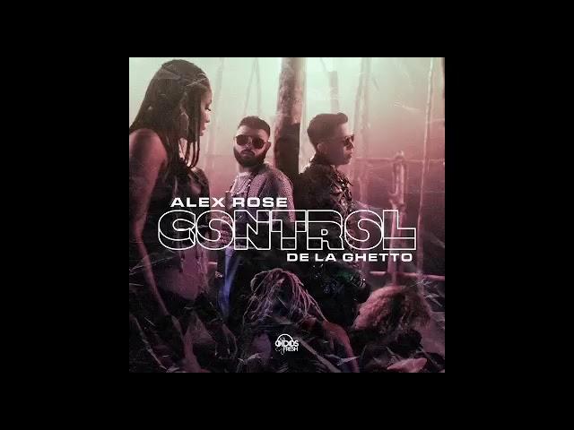 Alex Rose Ft. De La Ghetto - Control (Audio Oficial)