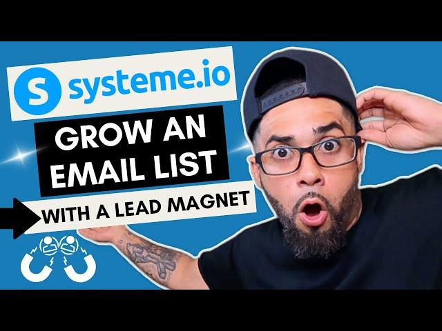 How To Grow An Email List With Systeme.io Using A Lead Magnet