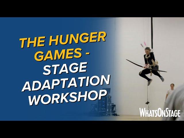 The Hunger Games | London stage adaptation workshop