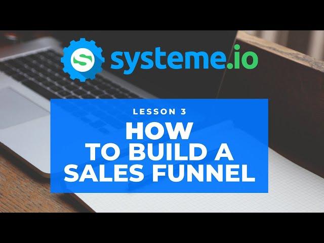 Systeme.io Training - How to Build a Sales Funnel with Systeme.io (Lesson 3)