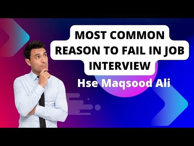 Most Common Reason to Fail in job Interviews in Urdu/Hindi