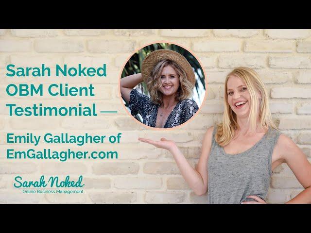 Sarah Noked OBM Client Testimonial | Emily Gallagher