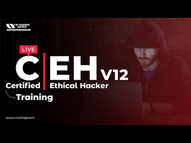 Day 0:- LIVE CEH- V12 Ethical Hacker |  Network Kings