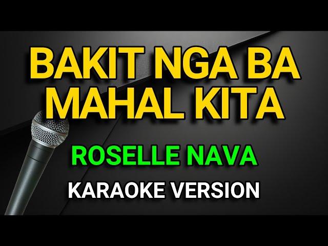 Bakit Nga Ba Mahal Kita - Roselle Nava | OPM Karaoke Version