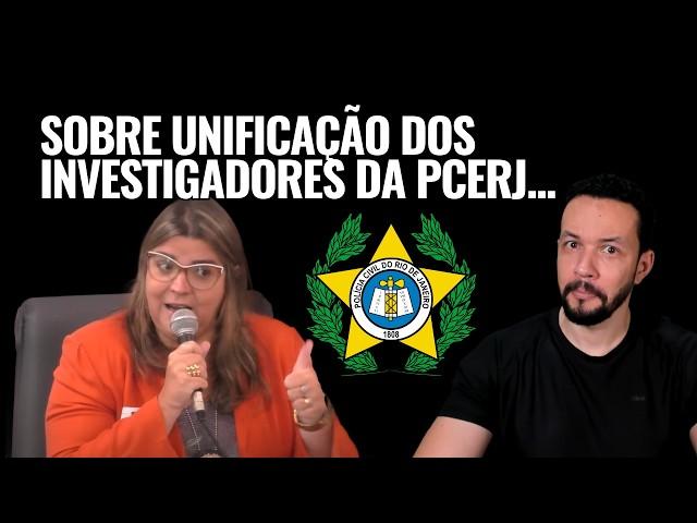 Concurso da PCERJ: Delegada fala em unificação dos Investigadores