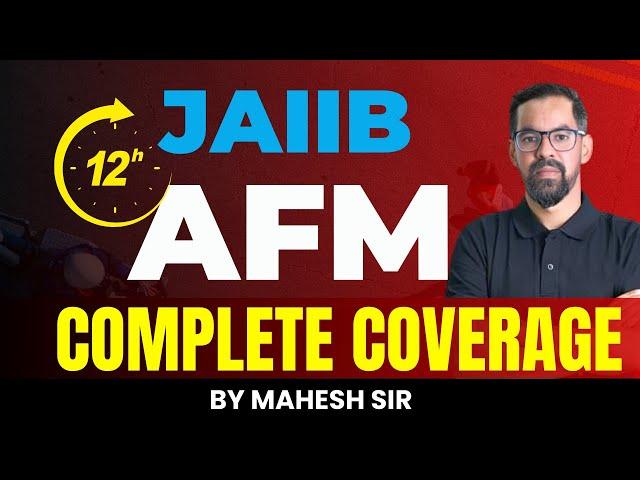 JAIIB AFM Marathon | AFM all Module in one Video | JAIIB AFM Concept Marathon Classes By Mahesh Sir