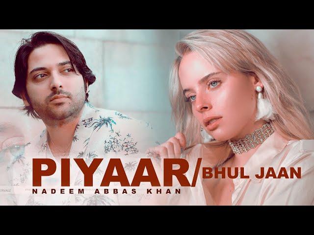 Nadeem Abbas khan | PYAAR | BHUL JAAN | OFFICIAL VIDEO