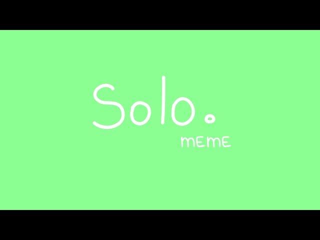 Solo | meme