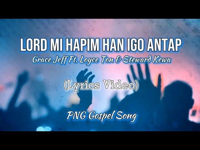 Lord Mi Apim Han Igo Antap Lyrics Video | PNG Gospel Song