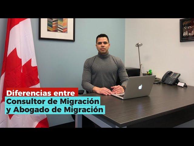 Diferencia entre Consultor de Migración y Abogado de Migración