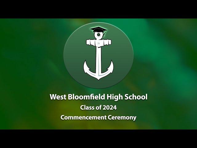 West Bloomfield High School Class Of 2024 Commencement Ceremony