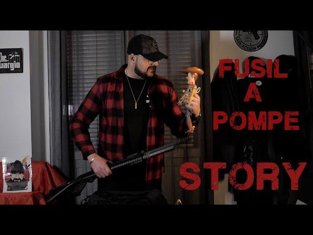 FUSIL A POMPE STORY