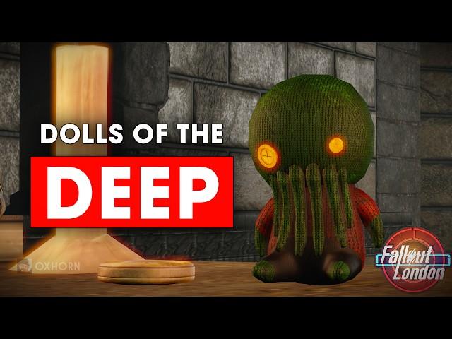 Dolls of the Deep: A Lovecraftian Nightmare in Fallout London Part 15