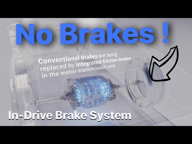 Are traditional Brakes a thing of the past with In-Drive brake systems, in the transmission??