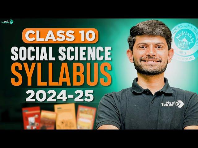 CBSE Social Science Complete Syllabus For Class 10th 2024-25 | Digraj Singh Rajput  | Next Toppers