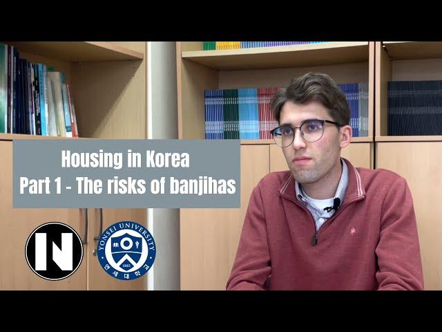 Housing in Korea | Part 1: The Risks of Banjihas