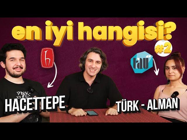 HACETTEPE ÜNİVERSİTESİ VS TÜRK- ALMAN ÜNİVERSİTESİ | En İyi Hangisi #2