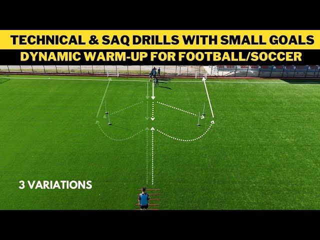 Technical & SAQ Drills with Small Goals | Dynamic Warm-Up for Football/Soccer | 3 Variation