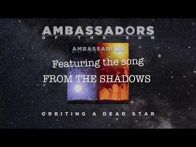 Ambassadors of the Sun - song preview "From the Shadows"