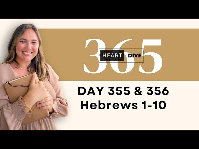 Day 355-356 Hebrews 1-10 | Daily One Year Bible Study | Reading w/ Commentary | New Testament