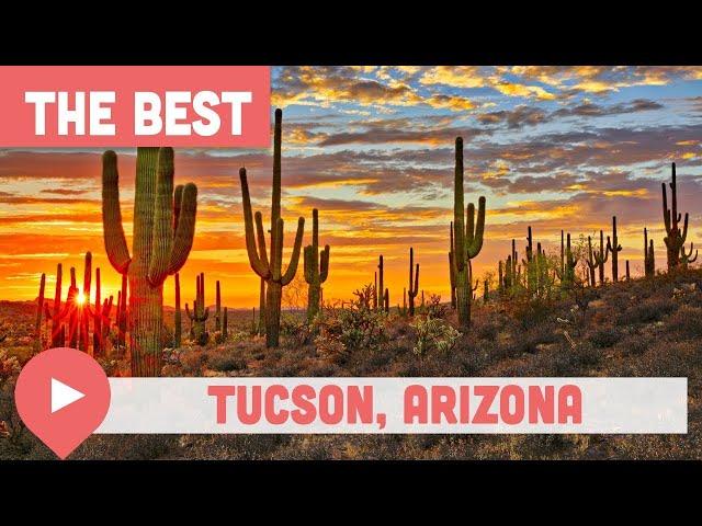 Best Things to Do in Tucson, Arizona