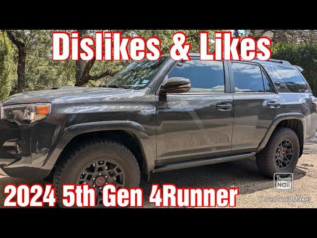 2024 4Runner: Dislikes/Annoyances and Likes