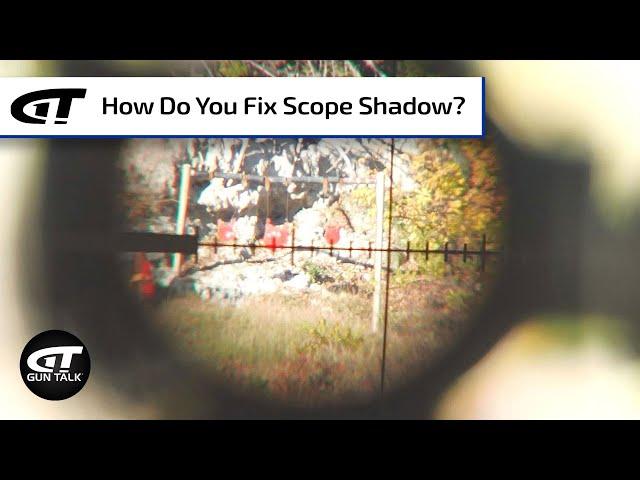 What Is Scope Shadow, and How Do You Fix It? | Gun Talk