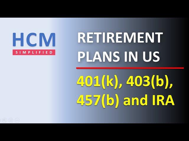 How retirement plans work in USA | 401(k) | 403(b) | 457(b) | IRA