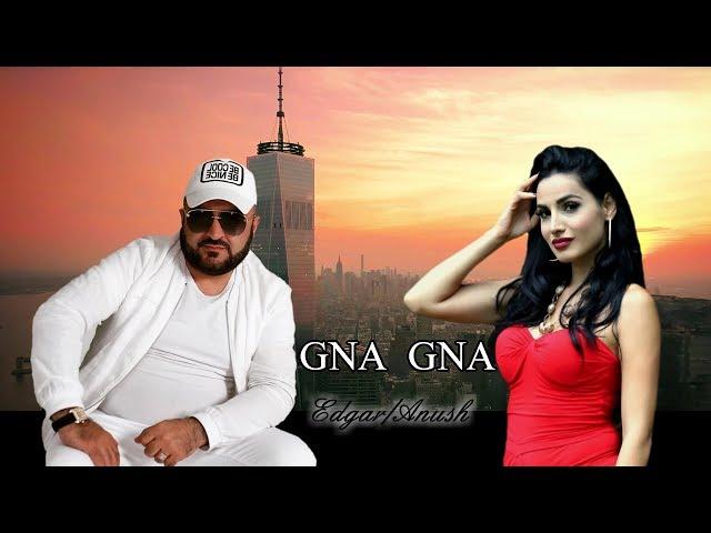 Edgar Gevorgyan & Anush Petrosyan - GNA GNA  █▬█ █ ▀█▀