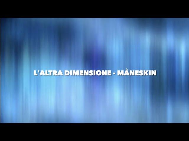 L'Altra Dimensione - Måneskin (lyrics)