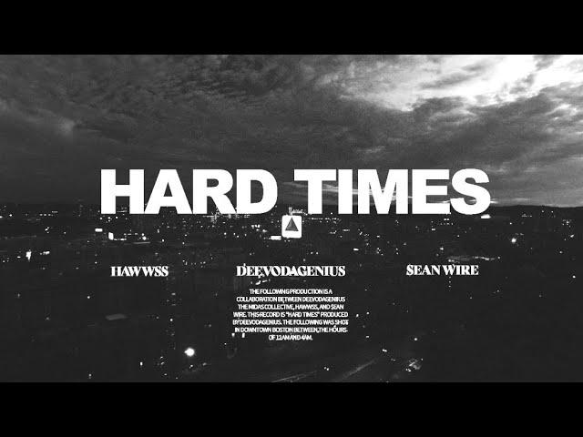 DeevoDaGenius - HARD TIMES (FEAT. HAAWWS & $EAN WIRE)