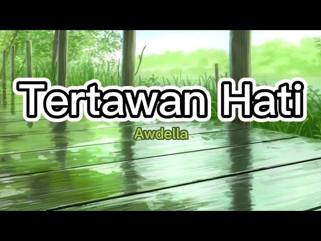 Awdella - Tertawan Hati ( Lirik )