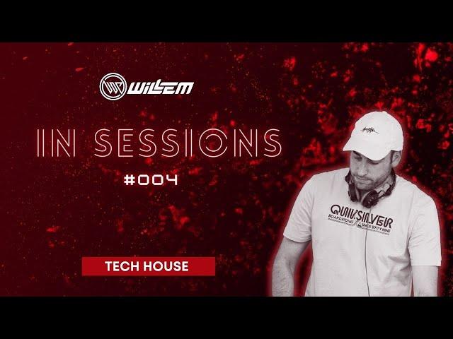 In Sessions #004 Willem (Tech House)