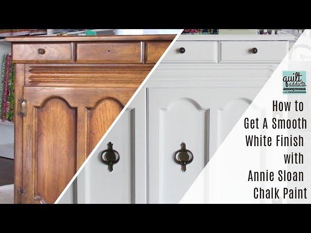 How To Get A Smooth White Finish With Annie Sloan Chalk Paint