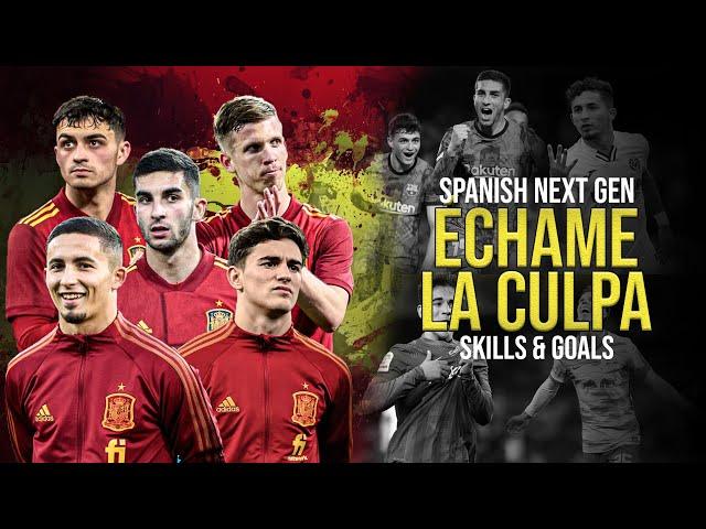 Spanish Next Gen ●  Échame La Culpa | Skills and Goals 21/22