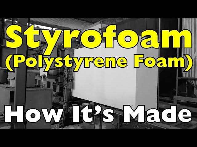 How Is Styrofoam(Polystyrene Foam) Made?