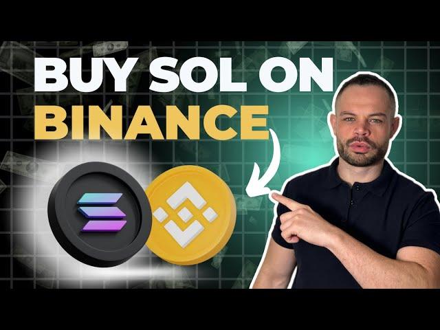 How to Buy Solana on Binance? | Quick & Easy Solana Purchase Guide!
