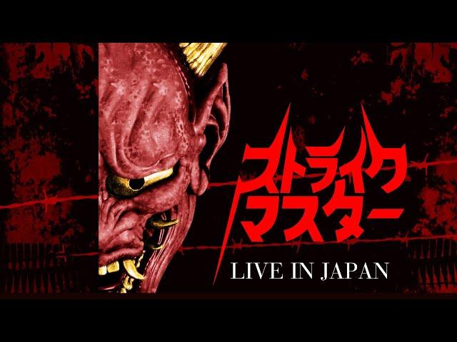 Strike Master - Street Criminals - Live in Japan