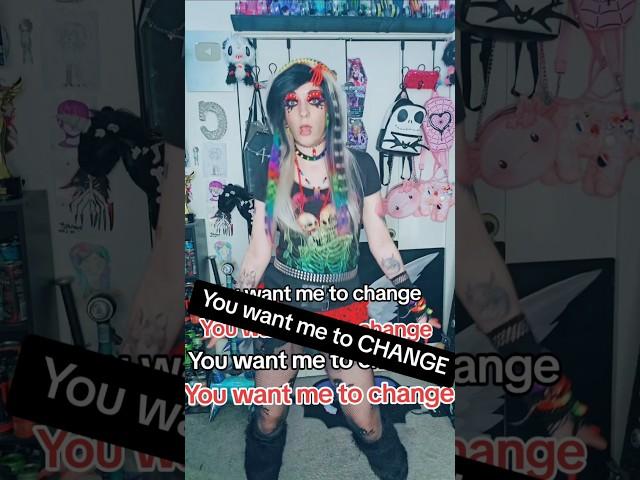 You want me to change #change #emo #style #fashion