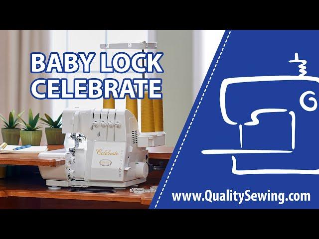 Baby Lock Celebrate Serger: Features & Demo