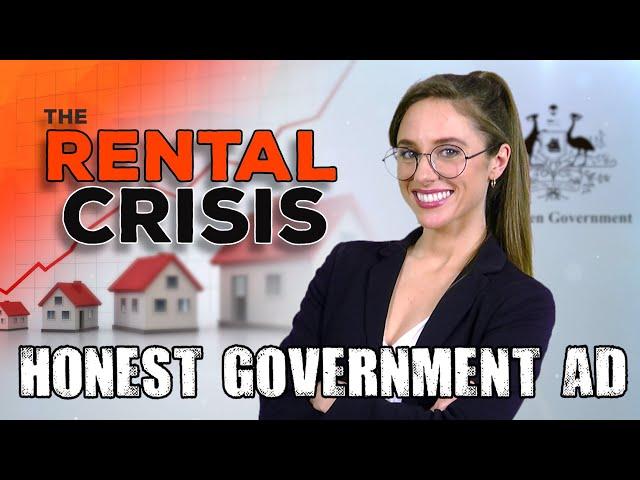 Honest Government Ad | the Rental & Housing Crisis