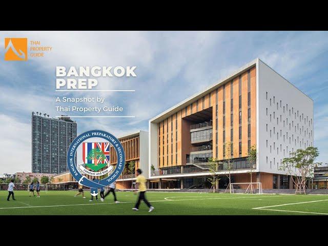 A Peek at Bangkok Prep International School with Thai Property Guide