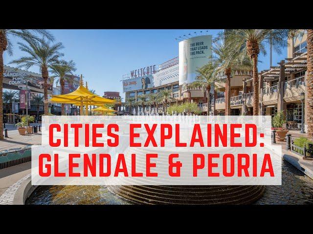 Everything you need to know about living in Glendale, Peoria & Surprise, Arizona