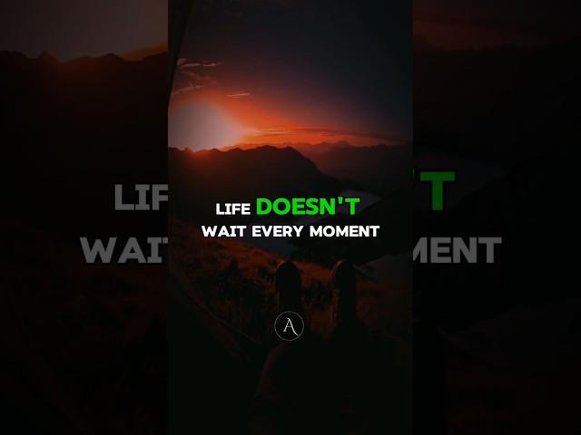 Life doesn't wait every moment you wait #trending #motivation #shorts #ascend46