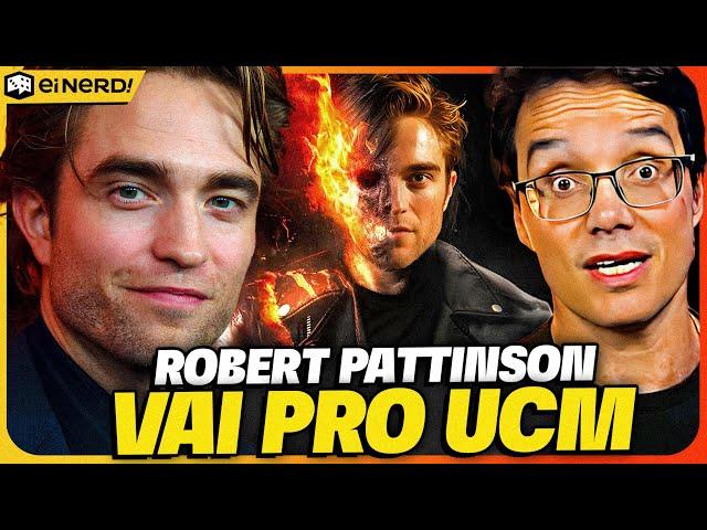 BOMBA! ROBERT PATTINSON NO UCM! MOTOQUEIRO FANTASMA OU CICLOPE DOS X-MEN?