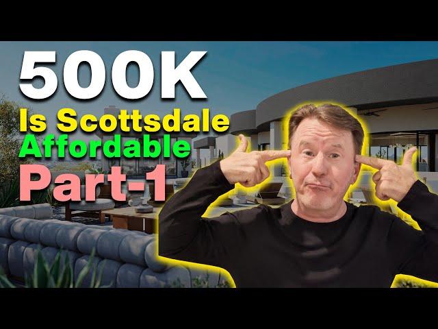 Scottsdale affordability Revealed: Part 1 - Scottsdale Homes under $500k