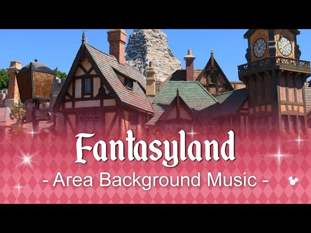 Fantasyland - Area Background Music | at Disneyland