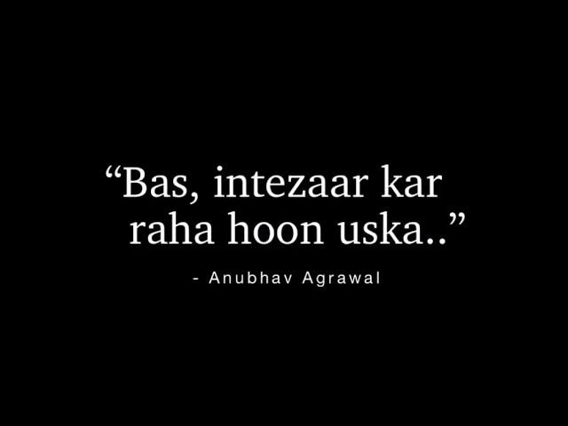 Intezaar... ️ Best Soulful Poetry by Anubhav Agrawal