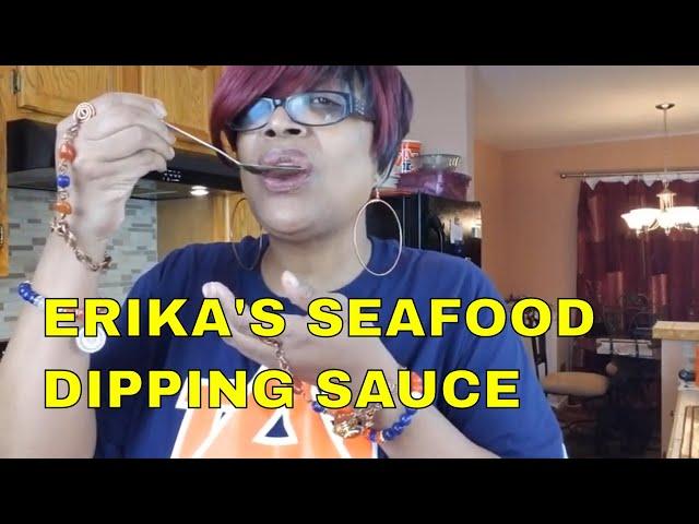 HOW TO MAKE ERIKA'S SEAFOOD DIPPING SAUCE