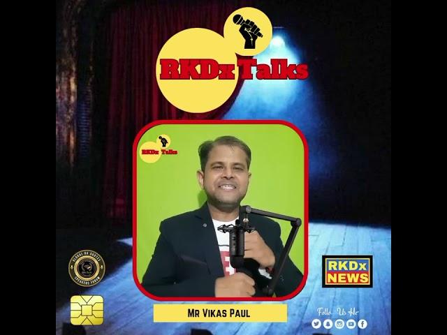 Share your story through RKDx Talks! Speaker Mr Vikas Paul